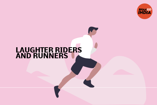 Cover Image of Event organiser - LAUGHTER RIDERS AND RUNNERS | Bhaago India